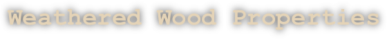 Weathered Wood Properties